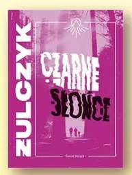 Książka Czarne słońce Jakub Żulczyk