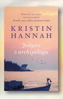 Książka Jedyna z archipelagu Kristin Hannah Świat Książki