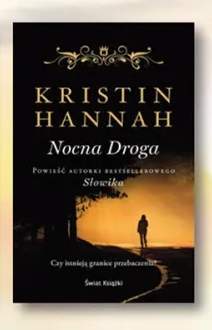 Książka Nocna droga Kristin Hannah Świat Książki