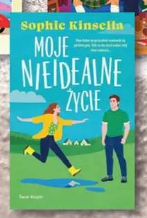 Książka Moje nieidealne życie Sophie Kinsella Świat Książki