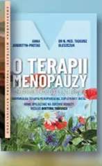 Książka O terapii menopauzy Anna Augustyn-Protas dr n. med. Tadeusz Oleszczuk
