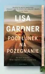 Książka Pocałunek na pożegnanie Lisa Gardner