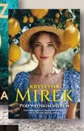 Książka Pod włoskim niebem Krystyna Mirek