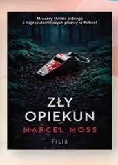 Książka Zły opiekun Marcel Moss