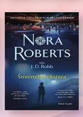 Książka Śmiertelna ekstaza Nora Roberts