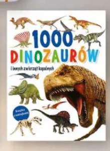 Książka 1000 dinozaurów i innych zwierząt kopalnych