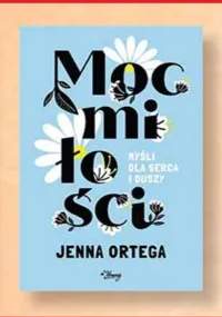 Książka Moc miłości Jenna Ortega