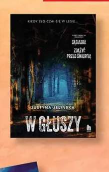 Książka W głuszy Justyna Jelińska
