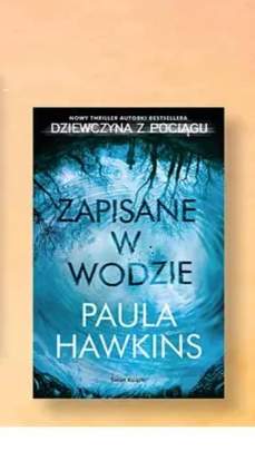 Książka Zapisane w wodzie Paula Hawkins