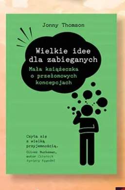 Książka Wielkie idee dla zabieganych Jonny Thomson