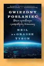 Książka Gwiezdny posłaniec Neil deGrasse Tyson